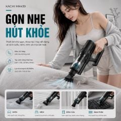 Máy Hút Bụi Cầm Tay Kachi MK439 – Lực Hút Mạnh 15.000Pa, Gọn Nhẹ, Hiệu Quả Tối Ưu