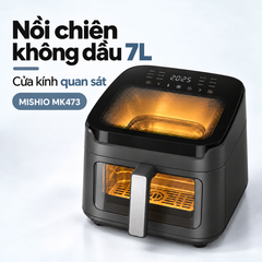 Nồi chiên không dầu Mishio MK473 7L - Quan sát món ngon qua cửa kính