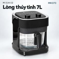 Nồi chiên không dầu thủy tinh Mishio MK373 | Dung tích 7 lít lòng nồi không bong tróc gỉ sét