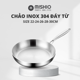  Chảo Inox đáy từ 3 Lớp Mishio (Size 22, 24, 26, 28, 30cm) MK433, MK434, MK435, MK436, MK437 – Đúc Nguyên Khối, Đáy Từ, An Toàn Vượt Trội 