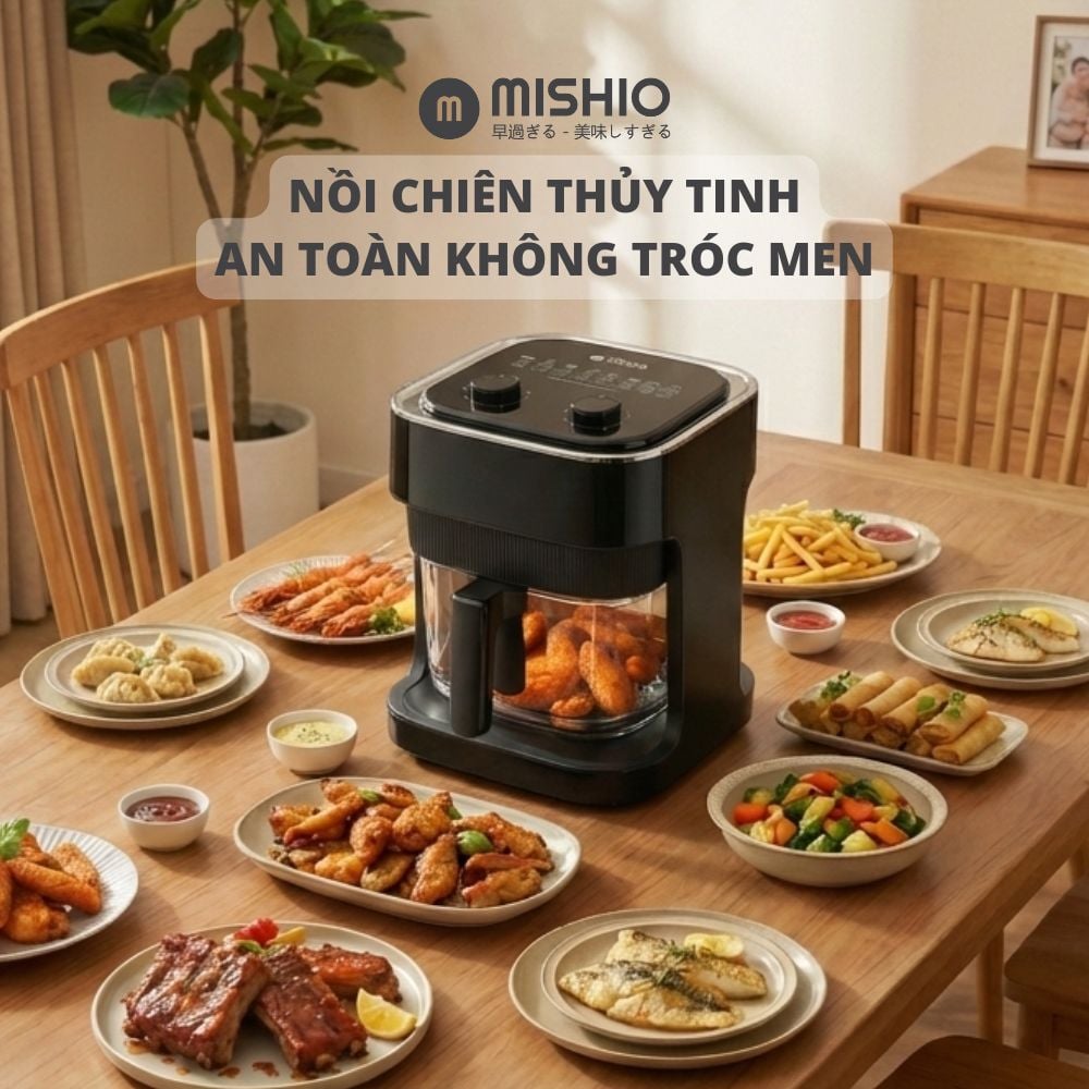 Nồi chiên không dầu thủy tinh Mishio MK373 | Dung tích 7 lít lòng nồi không bong tróc gỉ sét