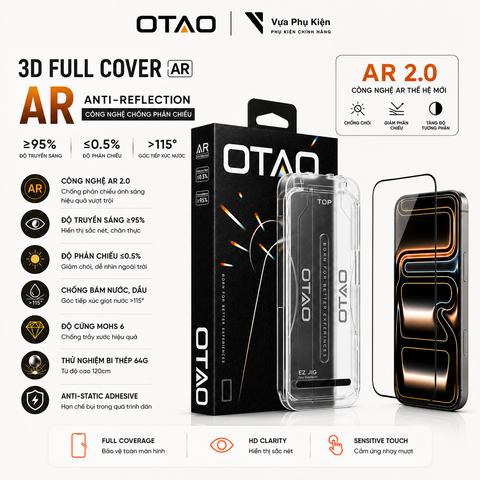 Kính Cường Lực OTAO 3D Resin Edge AR Chính Hãng Công Nghệ AR 2.0 Chống Phản Chiếu Kèm khung trợ dán