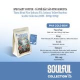  SOULFUL THƠM COLD BREW - BLEND TR, CATIMOR, YELLOW BOURBON | SOULFUL COLLECTION 2026 | FINE ROBUSTA & SPECIALTY ARABICA 
