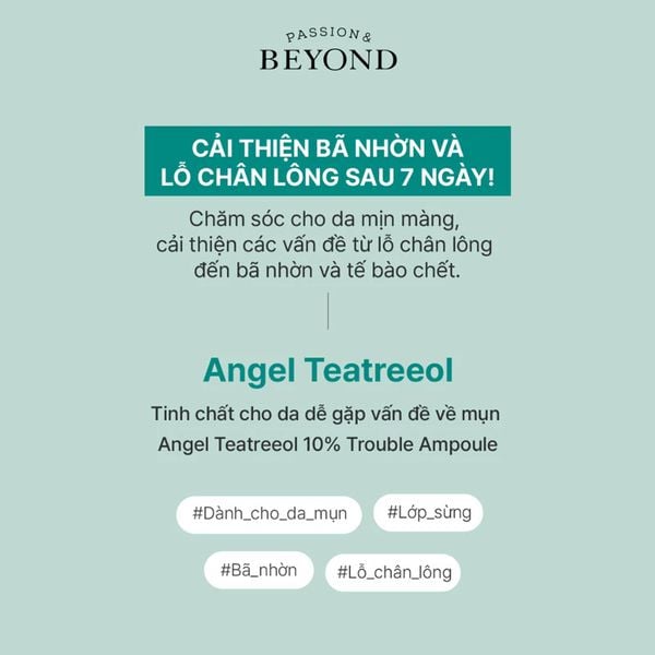 Tinh Chất Tràm Trà Thuần Chay Dưỡng Ẩm Beyond Angel Teatreeol 10% Trouble Ampoule 30ml