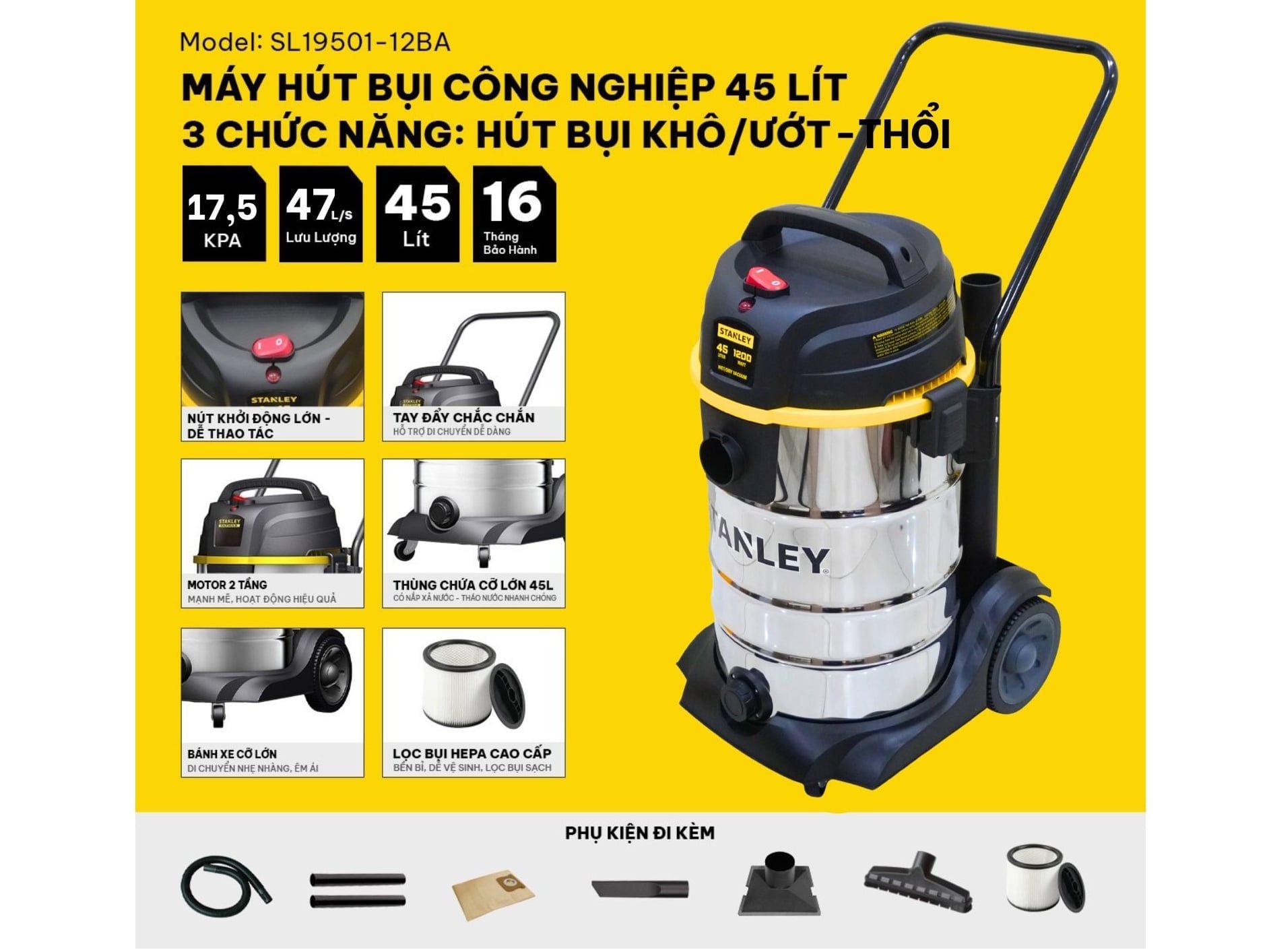 Máy hút bụi công nghiệp 3 chức năng - hút Khô/Ướt/Thổi - Thương hiệu Stanley SL19501-12BA - 45Lit motor 2 tầng