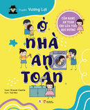 CẨM NANG AN TOÀN CHO LỨA TUỔI HỌC ĐƯỜNG: Ở nhà an toàn