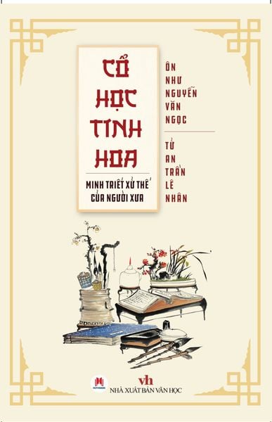 Cổ học tinh hoa - Minh triết xử thế của người xưa