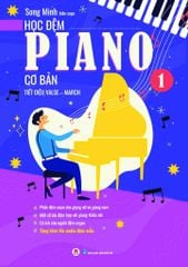 Học Đệm Piano Cơ Bản - Phần 1 (Tái Bản 2025)