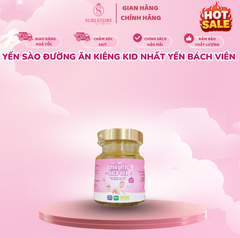 Yến sào đường ăn kiêng kid Nhất yến Bách Viên