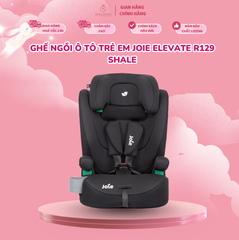 Ghế ngồi ô tô trẻ em Joie Elevate R129 Shale