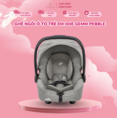 Ghế ngồi ô tô trẻ em Joie Gemm Pebble
