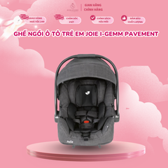 Ghế ngồi ô tô trẻ em Joie i-Gemm Pavement