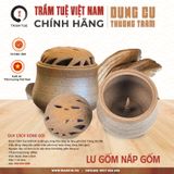  Lư Gốm Xông Trầm Nắp Gốm - Lư Đốt Trầm Hương Chất Lượng 