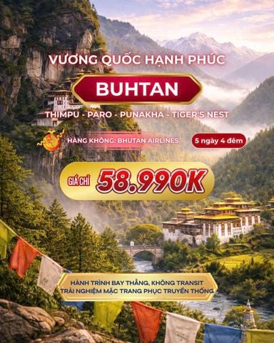 KHÁM PHÁ BHUTAN – VƯƠNG QUỐC HẠNH PHÚC