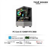  Cho thuê PC Core i5 12400F | 32GB RAM | RTX 3060 