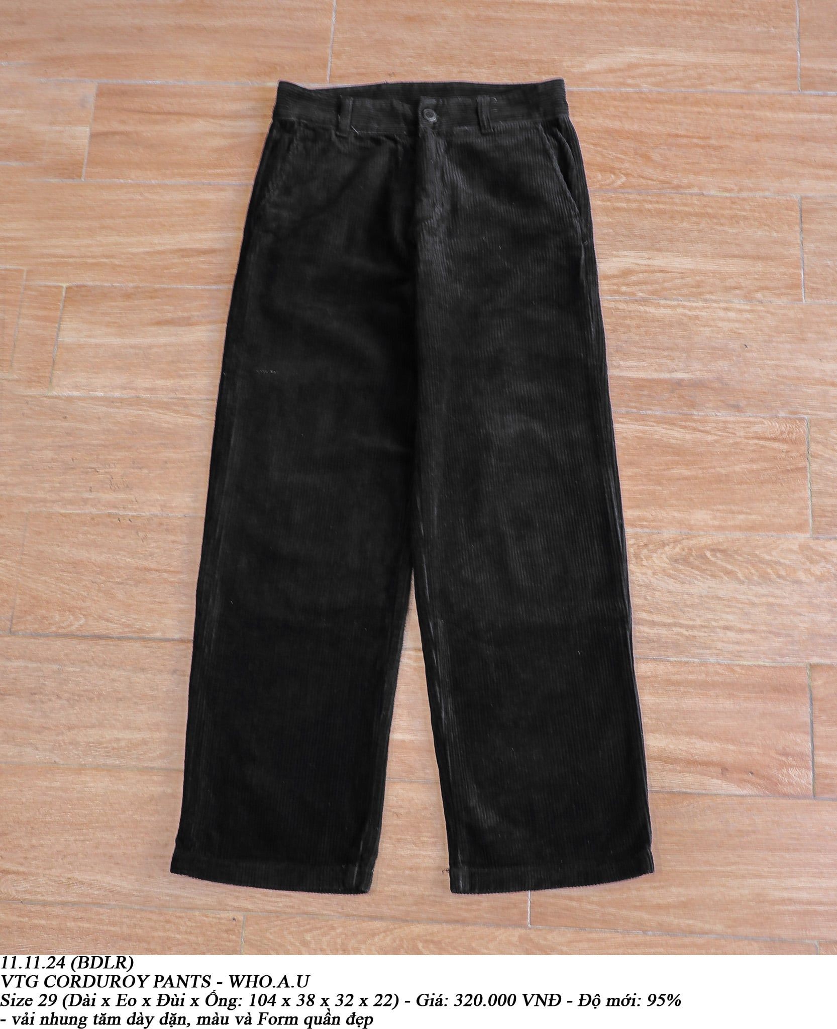  11.11.24 - VTG CORDUROY PANTS - WHO.A.U 