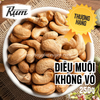 Hạt Điều Muối Không Vỏ Thượng Hạng 250g