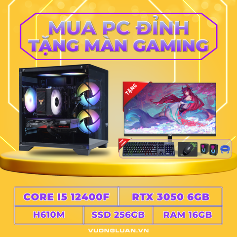 PCTM09 (I5 12400F | RAM 16GB | RTX 3050 6GB | SSD 256GB | MAIN H610M | MÀN 24INCH)
