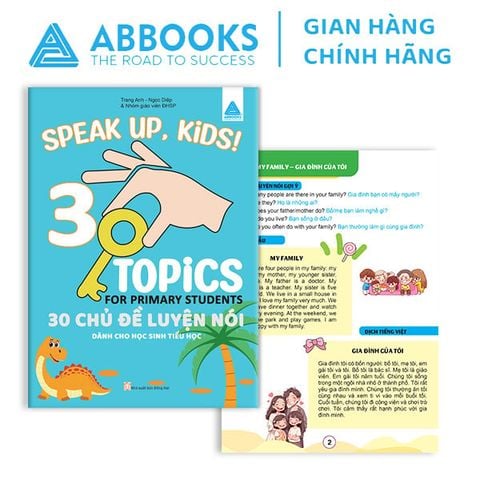 Speak Up, Kids! - 30 Chủ Đề Luyện Nói Dành Cho Học Sinh Tiểu Học (Tặng file Audio Quét Mã Mỗi Bài Học Để Nghe)