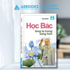Sách văn học - Học Bác lòng ta trong sáng hơn (Tuệ Minh)