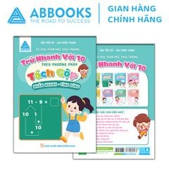 Sách - Tư Duy Toán Học Khai Phóng – Nhẩm Nhanh Tính Đúng Cộng Nhanh Trong Phạm Vi 10, Trừ Nhanh Trong Phạm Vi 10, Tách Gộp Trong Phạm Vi 10, Tách Gộp  Trong Phạm Vi 20