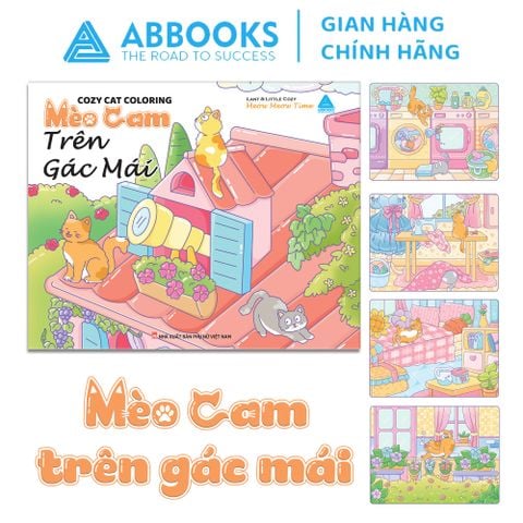 Sách - Tô Màu Chữa Lành Mèo Cam Trên Gác Mái Cozy Cat Coloring Phong Cách Nhẹ Nhàng - ABBOOKS