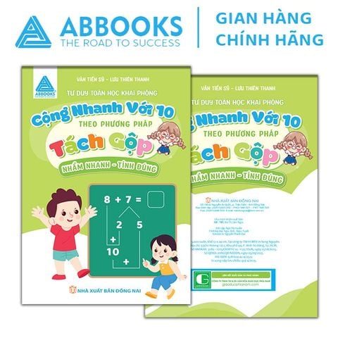 Sách - Tư Duy Toán Học Khai Phóng – Nhẩm Nhanh Tính Đúng Cộng Nhanh Trong Phạm Vi 10, Trừ Nhanh Trong Phạm Vi 10, Tách Gộp Trong Phạm Vi 10, Tách Gộp  Trong Phạm Vi 20