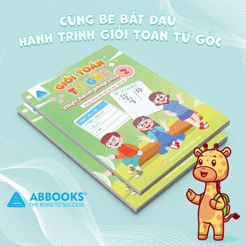 Sách - Giỏi Toán Từ Gốc Tập 1-2-3 Thực Hành Phép Chia Cho Số Có Một, Hai Và Ba Chữ Số