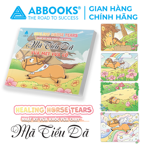 Sách - Tô Màu Mã Tiểu Dã Và Những Ngày Vừa Mệt Vừa Cố - Healing Horse Tears Nhật Ký Vừa Khóc Vừa Chạy -ABBOOKS