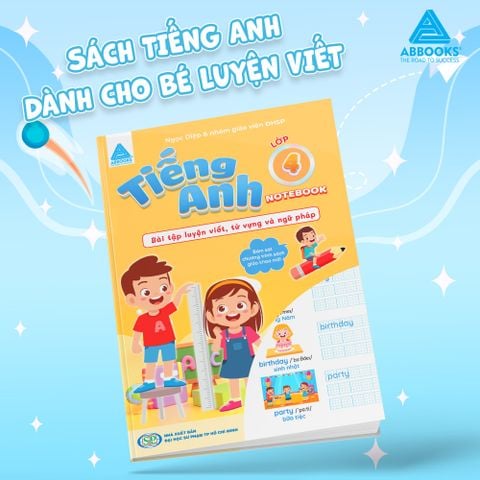 Sách Tiếng Anh Lớp 4 - Notebook Luyện Viết, Từ Vựng & Ngữ Pháp Cho Học Sinh Lớp 4 - ABBOOKS