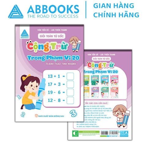 Sách - Giỏi Toán Từ Gốc - Cộng Trừ Trong Phạm Vi 10, Cộng Trừ Trong Phạm Vi 20, Cộng Trừ Trong Phạm Vi 50, Cộng Trừ Trong Phạm Vi 100 - Thành Thạo Tính Nhanh