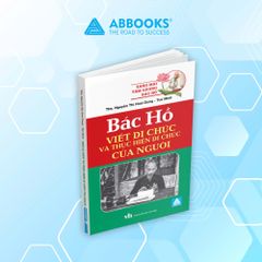 Sách - Sáng Mãi Tấm Gương Bác Hồ - Bác Hồ Viết Di Chúc Và Thực Hiện Di Chúc Của Người - ABBOOKS