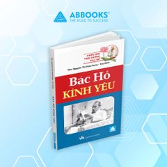 Sách – Sáng Mãi Tấm Gương Bác Hồ - Bác Hồ Kính Yêu (Hoài Dung - Tuệ Minh) - ABBOOKS