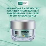  Kem Dưỡng Ẩm Và Hỗ Trợ Giảm Nếp Nhăn Ban Đêm MartiDerm GF Vital Age Night Cream 50ml 