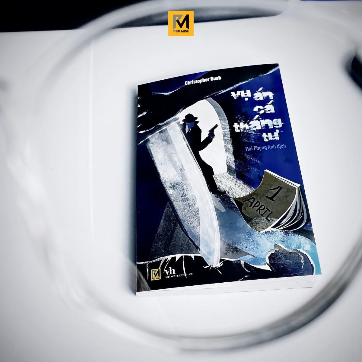 Sách Tiểu Thuyết Trinh Thám - Vụ Án Cá Tháng Tư - Christopher Bush - Phuc Minh Books