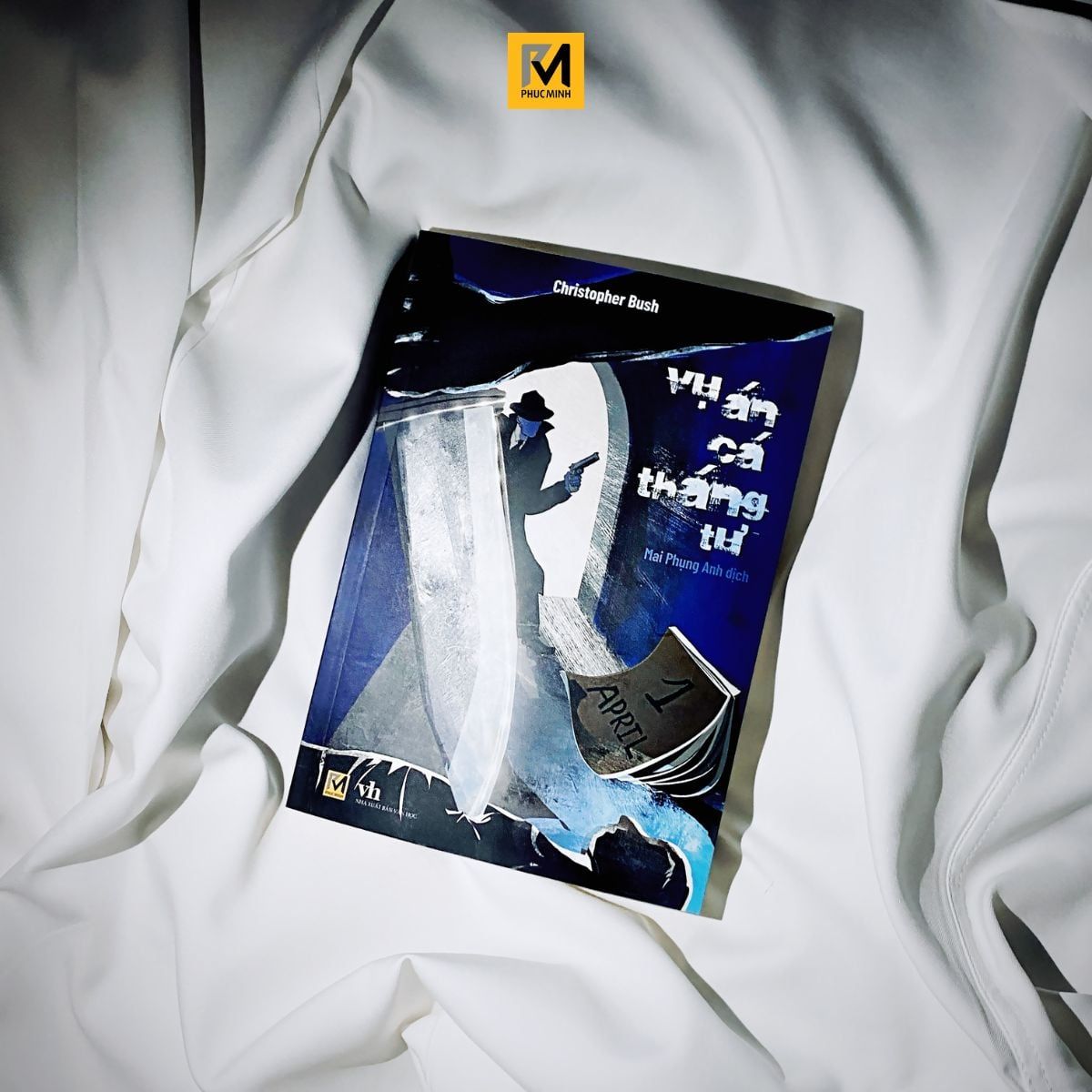 Sách Tiểu Thuyết Trinh Thám - Vụ Án Cá Tháng Tư - Christopher Bush - Phuc Minh Books