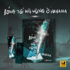 Sách Tiểu Thuyết Trinh Thám - Bóng Tối Hãi Hùng Ở Havana - Cornell Woolrich - Phuc Minh Books