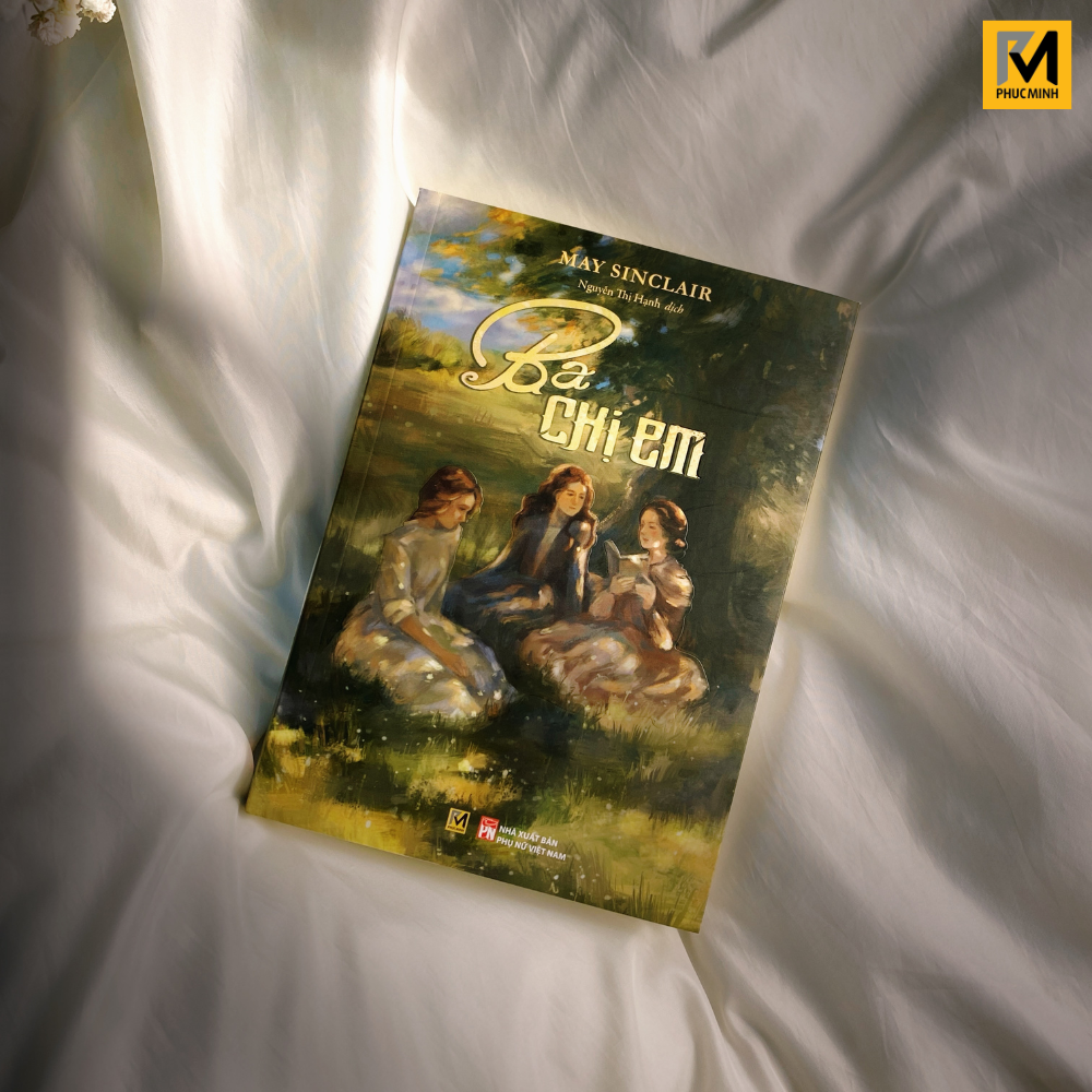 Sách Văn Học Kinh Điển - Ba Chị Em - May Sinclair - Phuc Minh Books