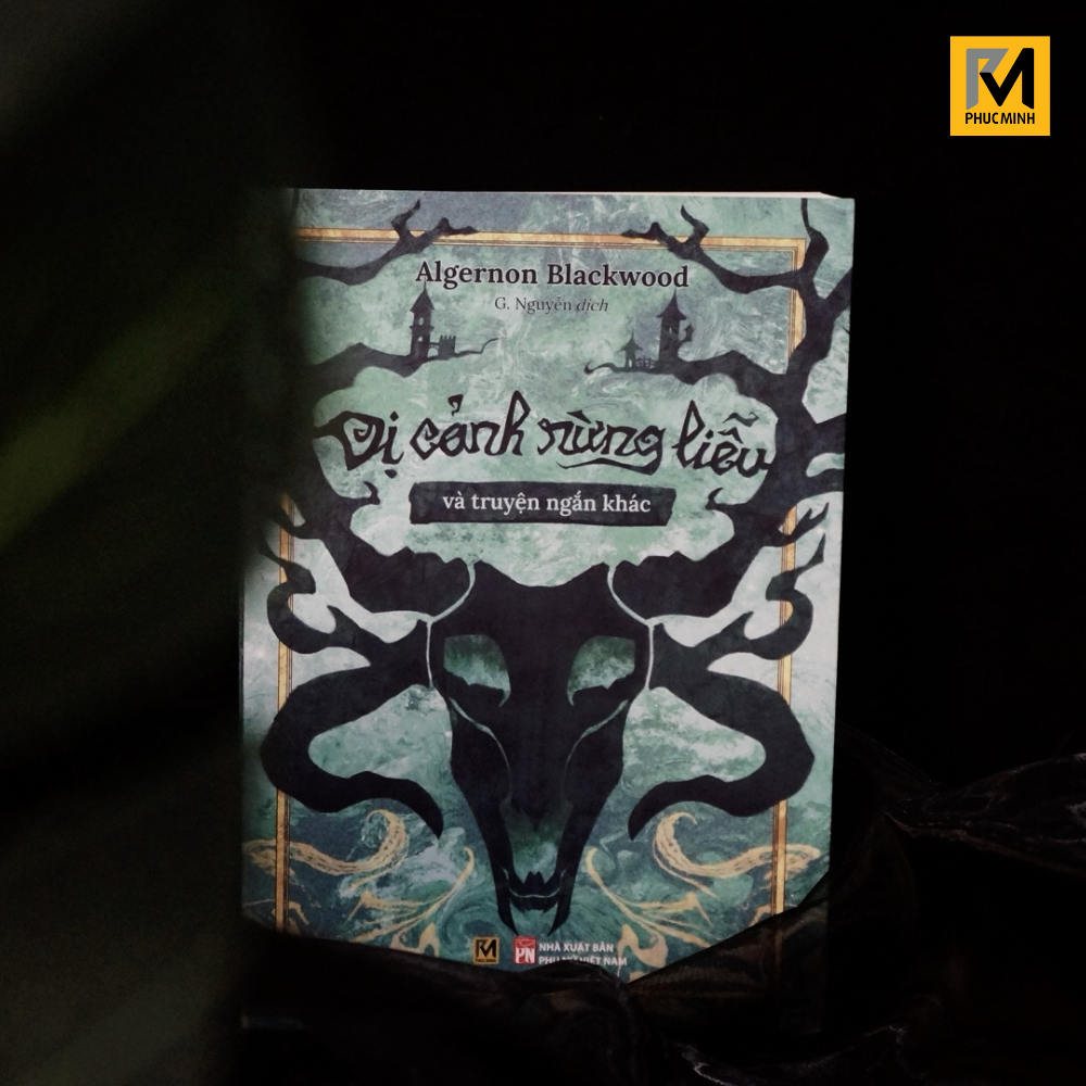 Sách Văn Học Cổ Điển Kinh Dị - Dị Cảnh Rừng Liễu Và Truyện Ngắn Khác - Algernon Blackwood - Phuc Minh Books