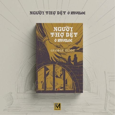  Sách Văn Học Kinh Điển - Silas Marner - Người Thợ Dệt Ở Raveloe - George Eliot - Phuc Minh Books 