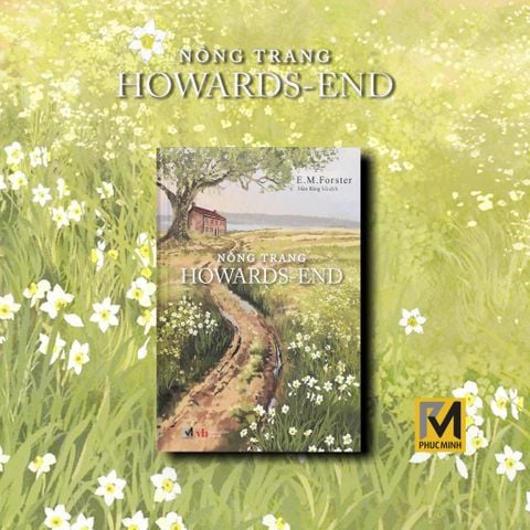  Sách Văn Học Kinh Điển - Nông Trang Howards-End - E.M.Forster - Phuc Minh Books 