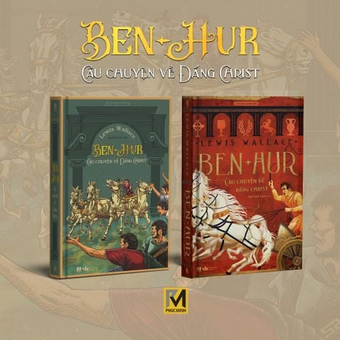  Sách Văn Học Kinh Điển - BEN-HUR: CÂU CHUYỆN VỀ ĐẤNG CHRIST 