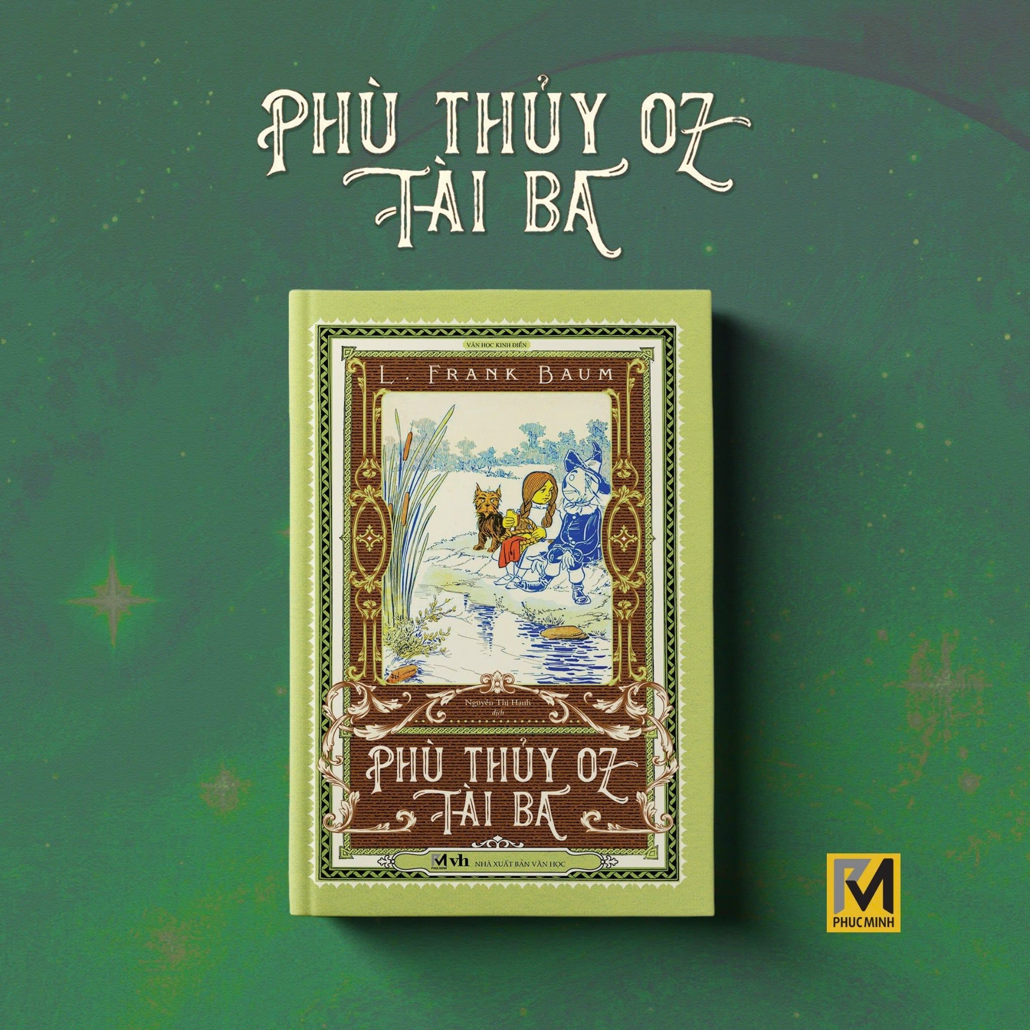 Sách Văn Học Kinh Điển - Dorothy và xứ Oz diệu kỳ Dorothy và xứ Oz diệu kỳ (hết boxset) - L. Frank Baum - Phuc Minh Books