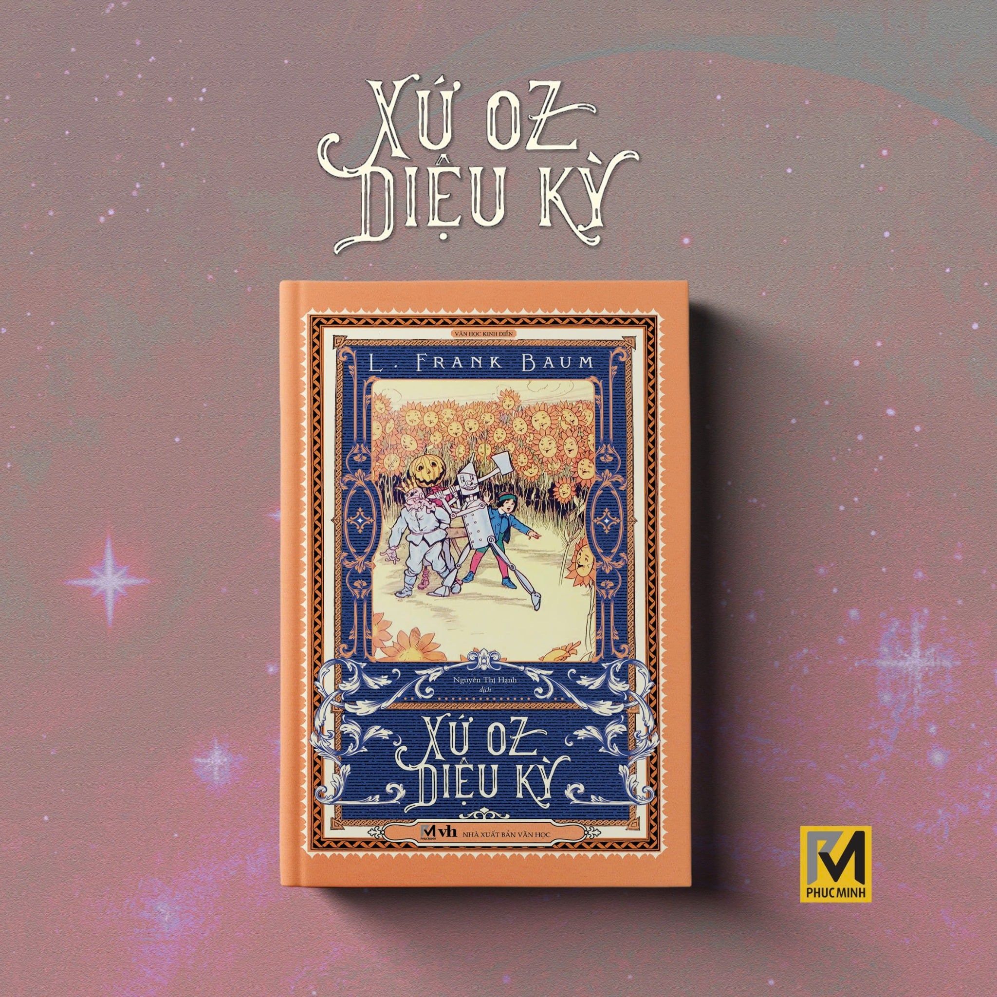 Sách Văn Học Kinh Điển - Dorothy và xứ Oz diệu kỳ Dorothy và xứ Oz diệu kỳ (hết boxset) - L. Frank Baum - Phuc Minh Books