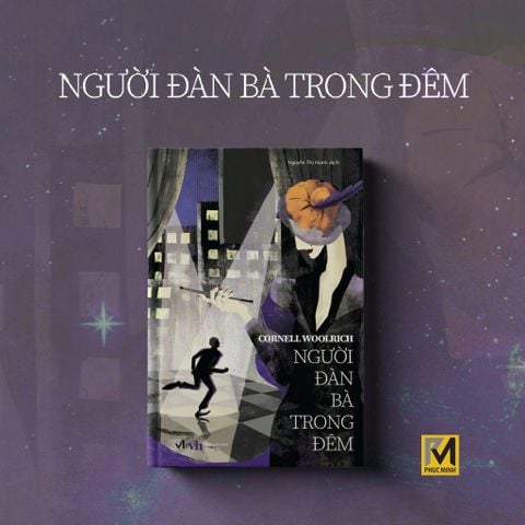  Sách Trinh Thám Đen - Người Đàn Bà Trong Đêm (Tái bản thay bìa) - Cornell Woolrich 