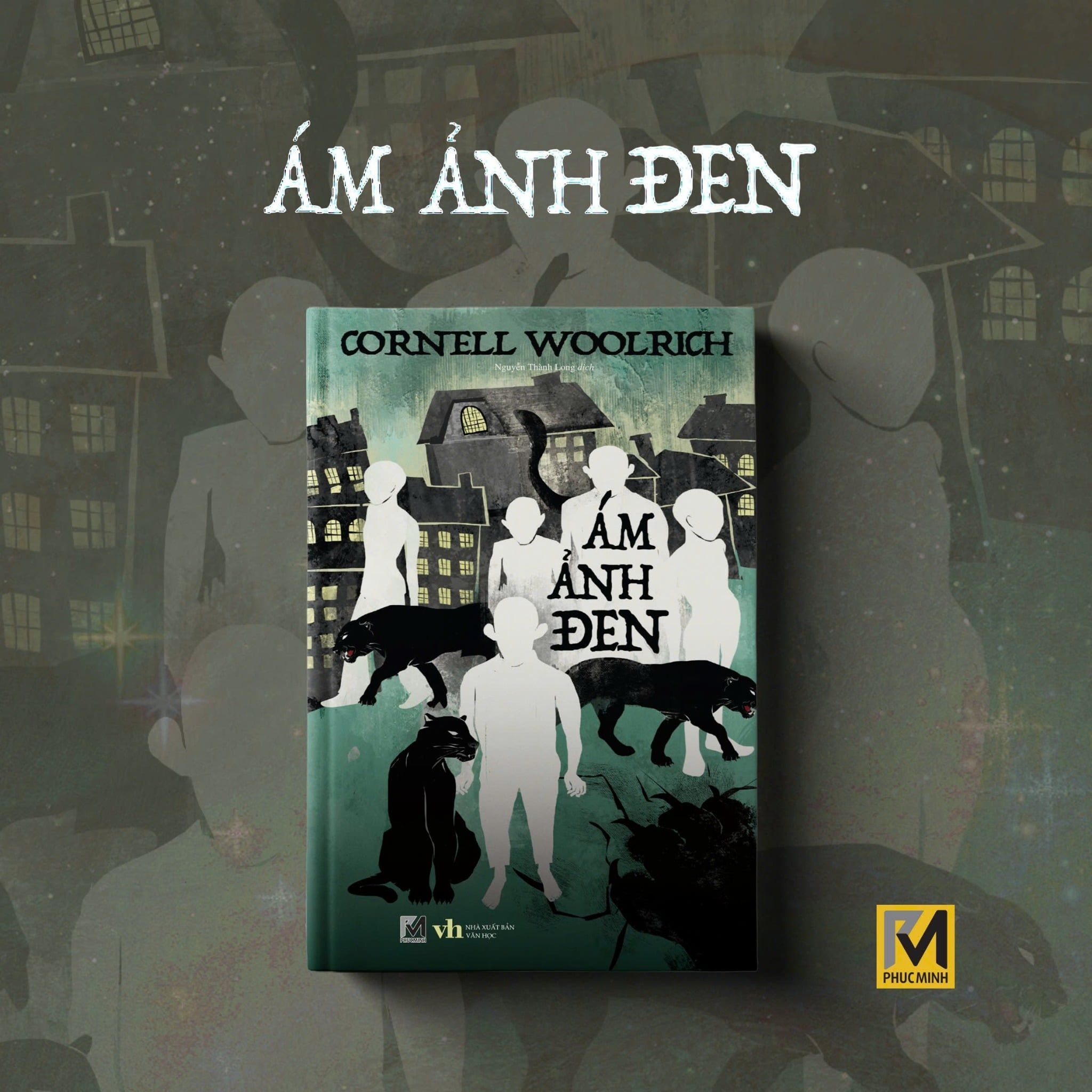 Sách Trinh Thám Đen, Tiểu Thuyết Trinh Thám - Ám Ảnh Đen (Tái Bản thay bìa) - Cornell Woolrich - Phuc Minh Books