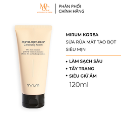 Sữa Rửa Mặt Tạo Bọt, Tẩy Trang, Làm Sạch Sâu Và Siêu Giữ Ẩm Mirum 120ml - Mirum Super Aqua Deep Cleansing Foam