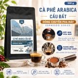  Cà Phê Arabica Cầu Đất - Túi 250 g (Dòng pha máy) 