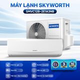  MÁY LẠNH SKYWORTH INVERTER | SMVC12B-2E1A3NB 