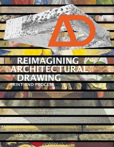 AD Architectural Design 95:3: Reimagining Architectural Drawing: Print and Process (Architectural Design Journal)
